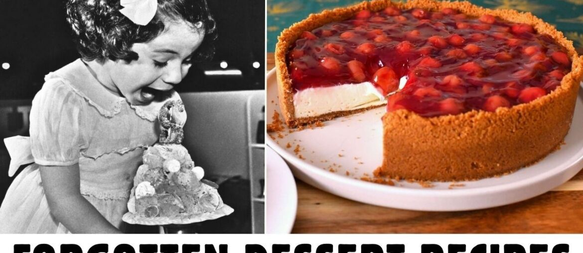 100 Forgotten Dessert Recipes No One Makes Anymore!