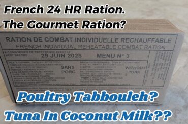 American Tries French 24Hr Ration, Gourmet or Gross?