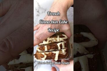 French Cinna-bun Cake Recipe
