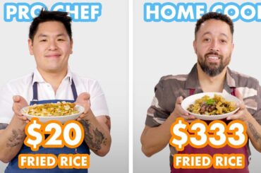 $333 vs $20 Fried Rice: Pro Chef & Home Cook Swap Ingredients | Epicurious