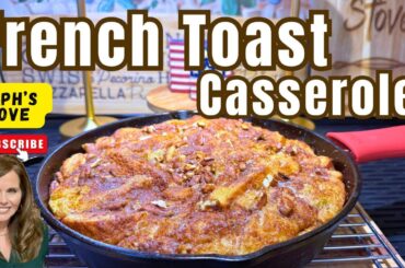 French Toast Casserole: Easy Cast Iron Skillet Recipe-Steph’s Stove