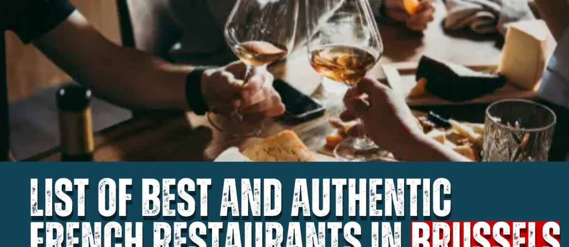List of Best and Authentic French Restaurants in Brussels#Noordzee #BistroBrussels List of Best and Authentic French Restaurants in Brussels#Noordzee #BistroBrussels