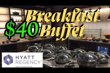 Is This $40 Hotel Breakfast Buffet Worth It? (Hyatt Regency San Francisco)