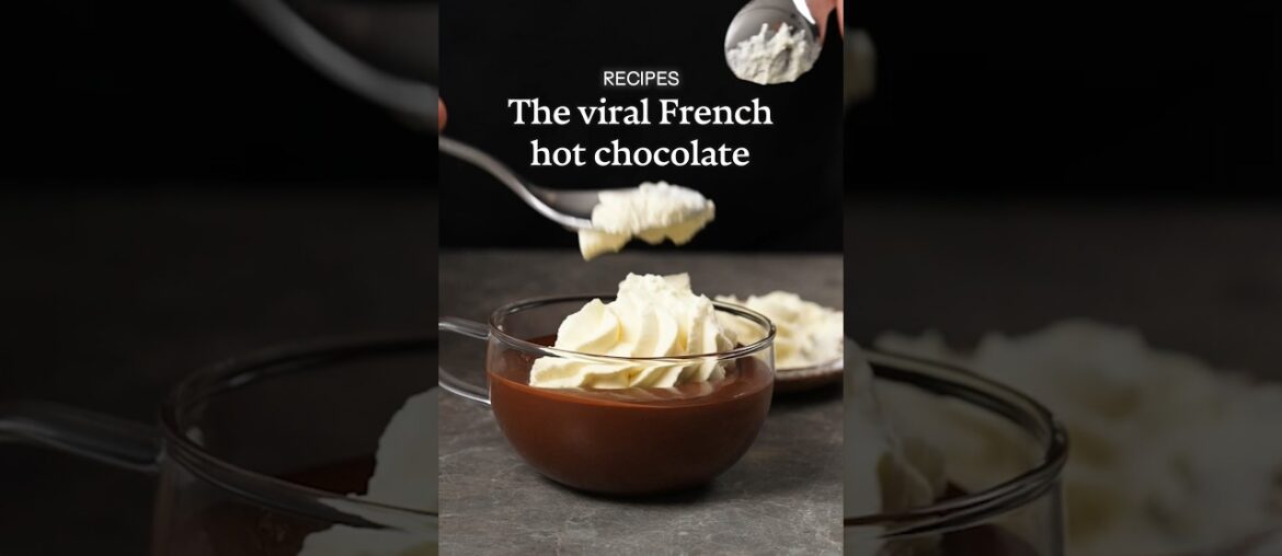 Recreating the viral French hot chocolate