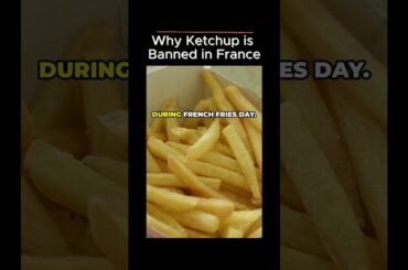 Why Ketchup is Banned in France