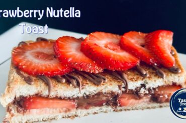Strawberry Nutella Toast Recipe | Gourmet Toast | Strawberry Delight | Indulgent breakfast