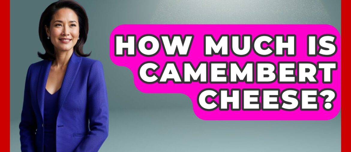 How Much Is Camembert Cheese? - France Fact File