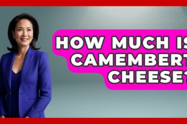 How Much Is Camembert Cheese? - France Fact File
