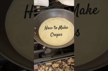 Crepe Recipe | How to make French Crepes