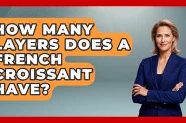 How Many Layers Does A French Croissant Have? - France Fact File