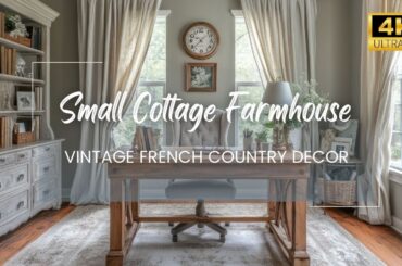 The Journey of Small Cottage Farmhouse Design with Vintage French Country Decor Ideas