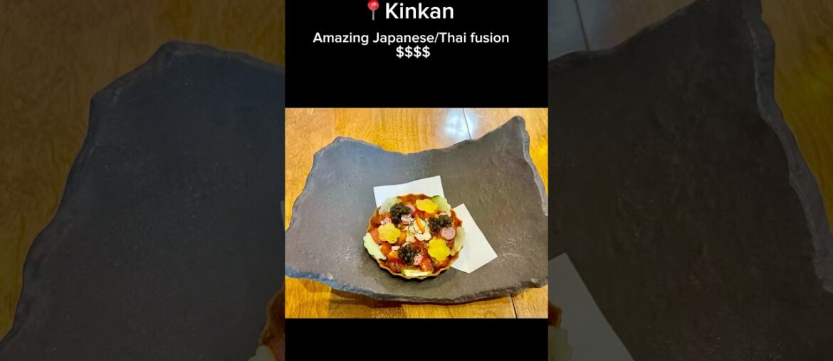 Kinkan – Japanese/Thai fusion $$$$ #losangeles #japanesefusion #foodie #chefstastingmenu Kinkan - Japanese/Thai fusion $$$$ #losangeles #japanesefusion #foodie #chefstastingmenu