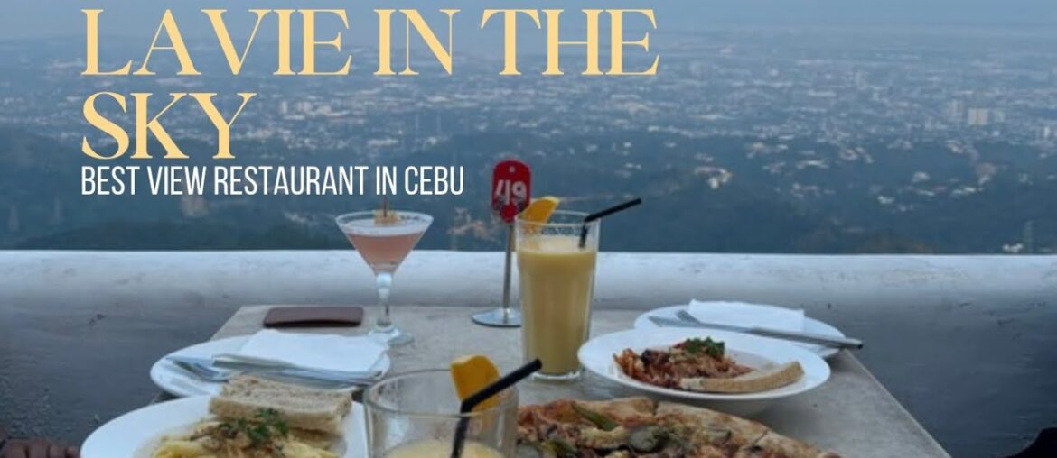 THE BEST VIEW RESTAURANT IN CEBU | LAVIE IN THE SKY #cebucity#philippines#travel#food#bestplace