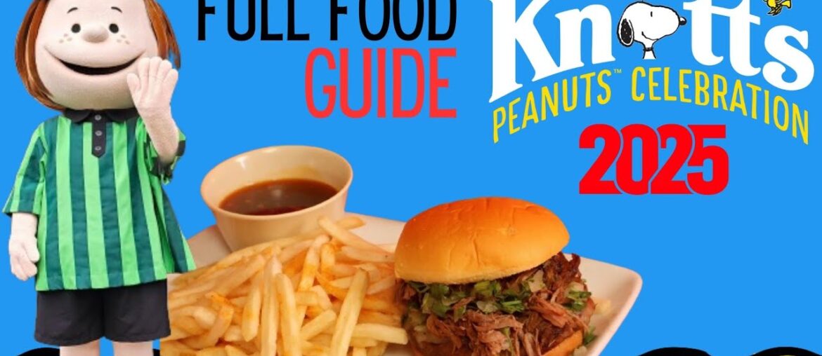 Knott’s Peanuts Celebration 2025 | Full Food Guide | Dining Plan Options | Shows Knott's Peanuts Celebration 2025 | Full Food Guide | Dining Plan Options | Shows