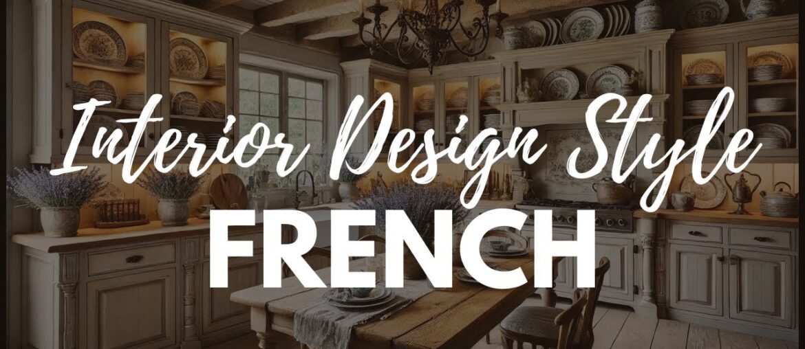 French Interiors: Aging Like Fine Wine | Timeless Provincial & Country Elegance French Interiors: Aging Like Fine Wine | Timeless Provincial & Country Elegance