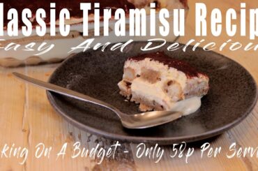 Easy Tiramisu Recipe - A Classic Homemade Tiramisu - Only 58p per serving.