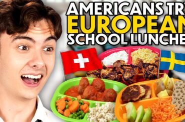 American's Try European School Lunches! #2 (France, Sweden, Portugal)