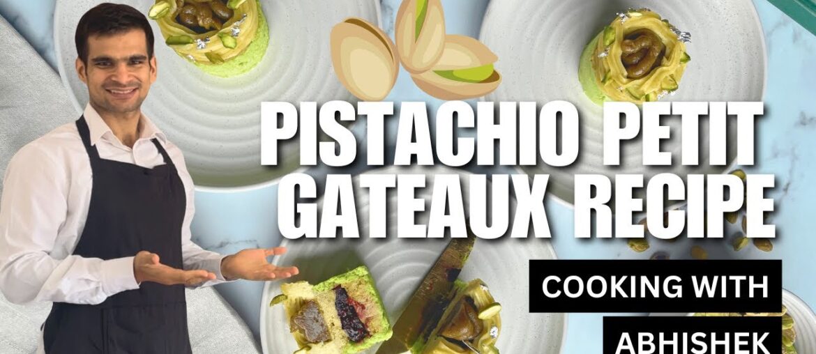 Pistachio Petits Gateaux Recipe l Abhishekz Kitchen Pistachio Petits Gateaux Recipe l Abhishekz Kitchen