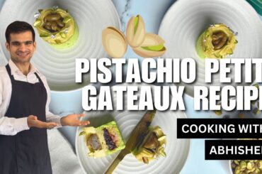Pistachio Petits Gateaux Recipe l Abhishekz Kitchen