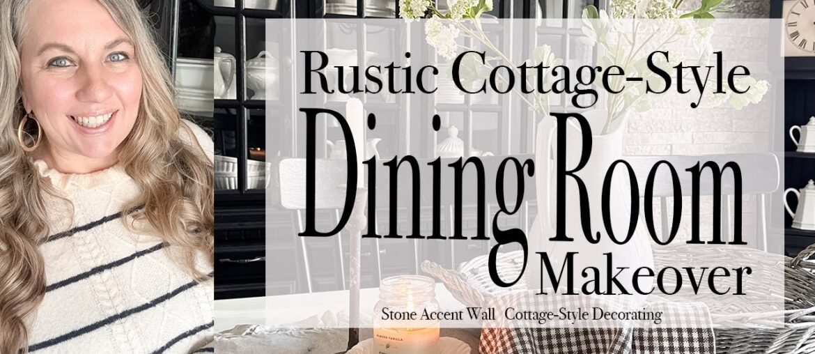Rustic Cottage-Style Dining Room Makeover | Stone Accent Wall | 2025