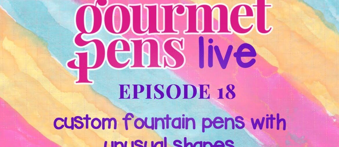 LIVE | episode 18 | custom fountain pens with unusual shapes LIVE | episode 18 | custom fountain pens with unusual shapes
