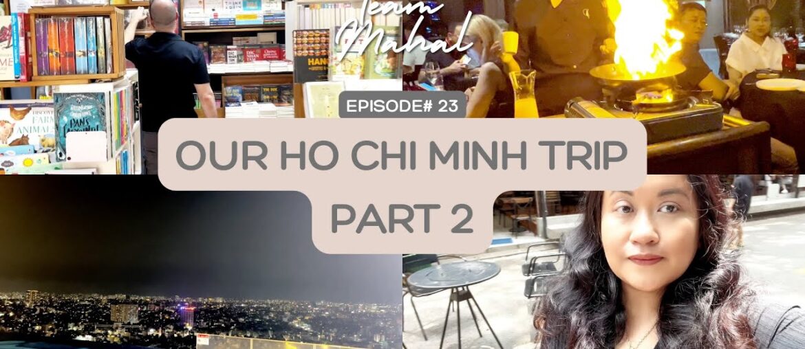 OUR HO CHI MINH TRIP PT. 2 | Vlog #23 @teammahal OUR HO CHI MINH TRIP PT. 2 | Vlog #23 @teammahal