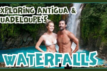 Sailing to Paradise: Exploring Antigua & Guadeloupe’s waterfalls & Cliffs!