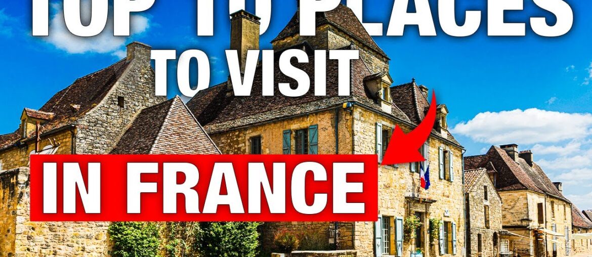 10 Breathtaking Places You Must Visit in France | Ultimate Travel Guide | Compass Quests