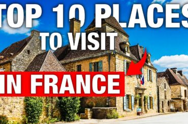 10 Breathtaking Places You Must Visit in France | Ultimate Travel Guide | Compass Quests
