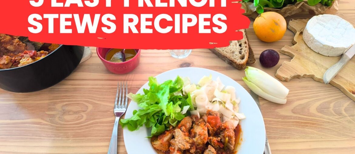 5 Top FRENCH Stews Recipes | Easy & Healthy Dinners - French Diet