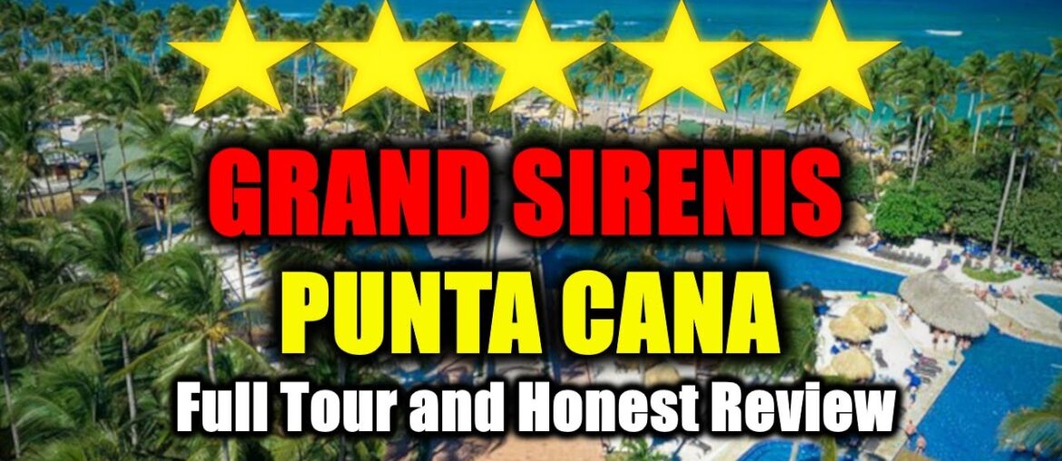 Grand Sirenis Punta Cana All-Inclusive Resort - Full Tour And Review!