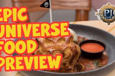 Epic Universe Food Preview! First Look at Universal’s Newest Eats!
