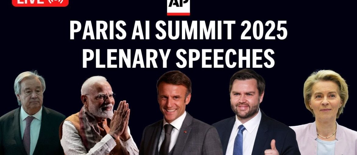 AI summit 2025 LIVE: Watch speeches by world leaders in Paris AI summit 2025 LIVE: Watch speeches by world leaders in Paris