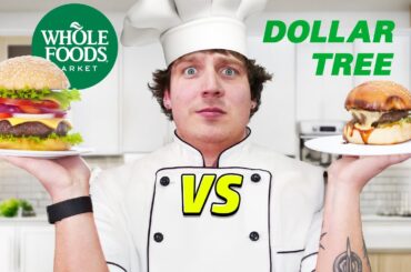 Dollar Store vs Whole Foods *Burger Cookoff*