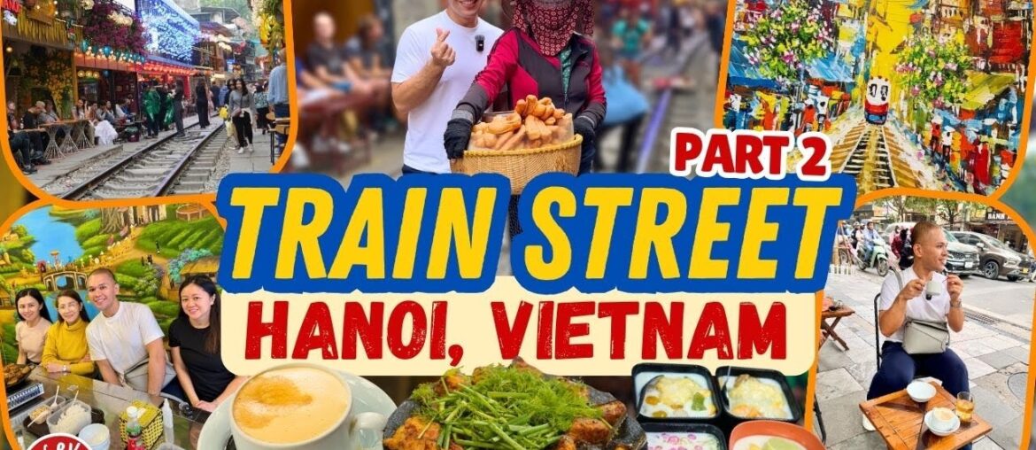 PART 2- HANOI, VIETNAM | EGG COFFEE, TRAIN STREET, CHA-CA FISH, ROOM TOUR