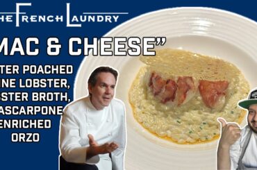 The French Laundry's Lobster Mac & Cheese | Thomas Keller’s Butter-Poached Lobster Masterpiece
