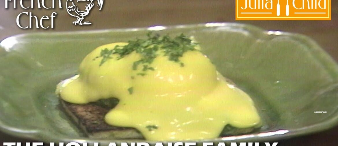 The Hollandaise Family | The French Chef Season 9 | Julia Child