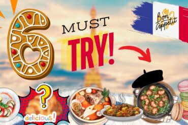 6 Iconic Parisian Foods You HAVE to Try. French Cuisine.