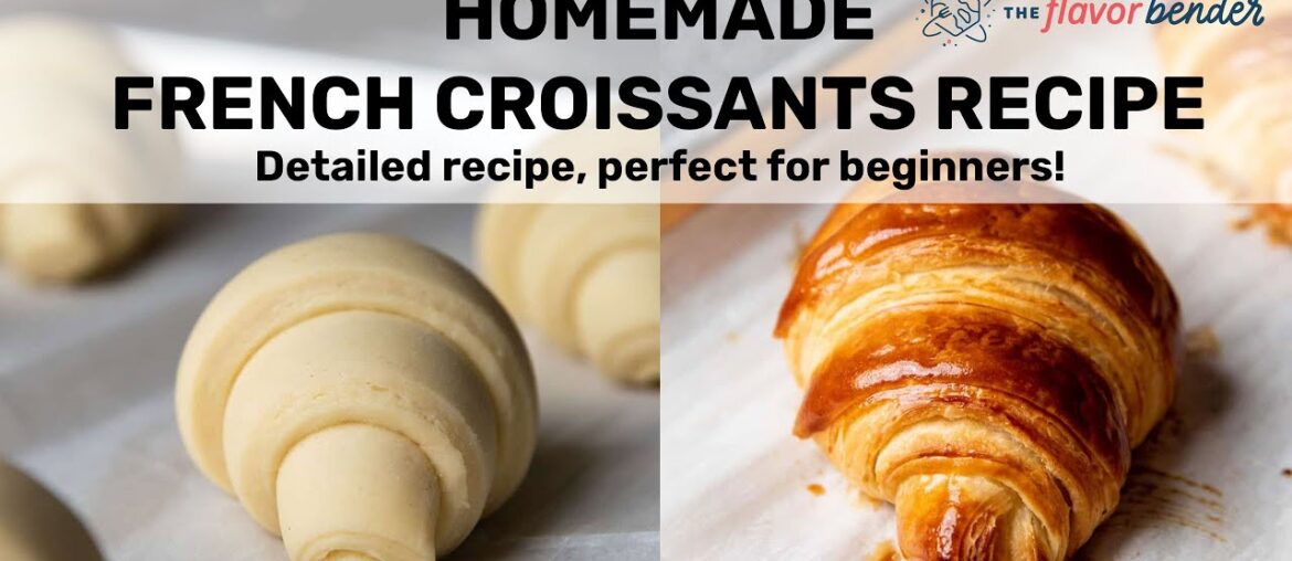 Homemade French Croissants - Step by step recipe