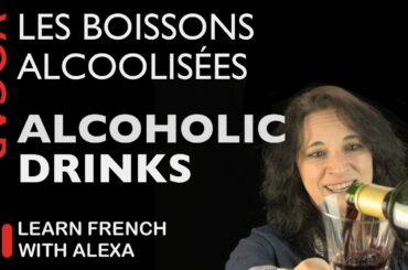 Alcoholic drinks in French (basic French vocabulary from Learn French With Alexa)