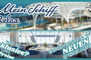 Einblick in die neuen Speisekarten der Mein Schiff Relax - Was ist inklusive? Was muss man bezahlen?