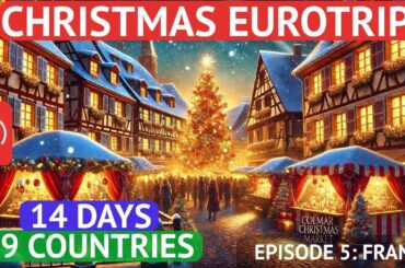 MAGICAL Christmas Market in Colmar, France | The Ultimate Christmas Eurotrip [e5]