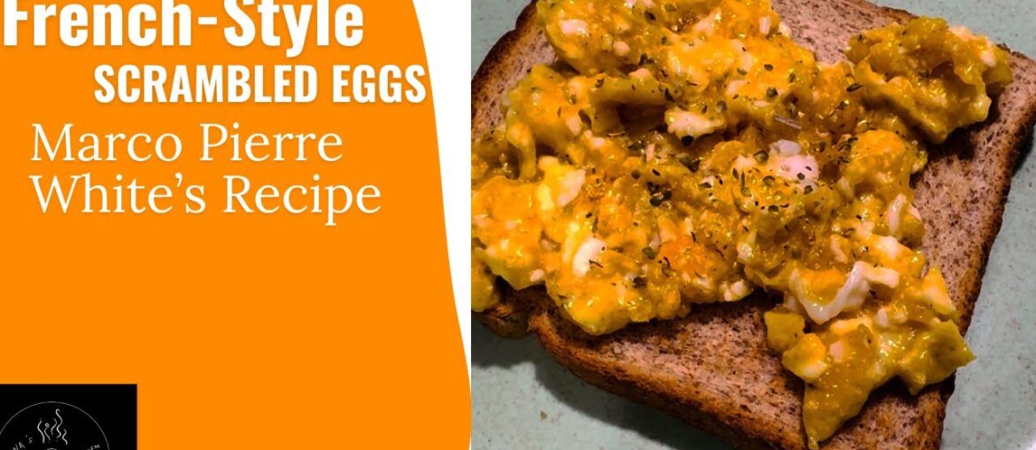 French-Style Scrambled Eggs | Marco Pierre White Scrambled Eggs Recipe |