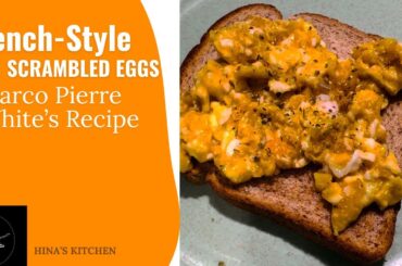 French-Style Scrambled Eggs | Marco Pierre White Scrambled Eggs Recipe |
