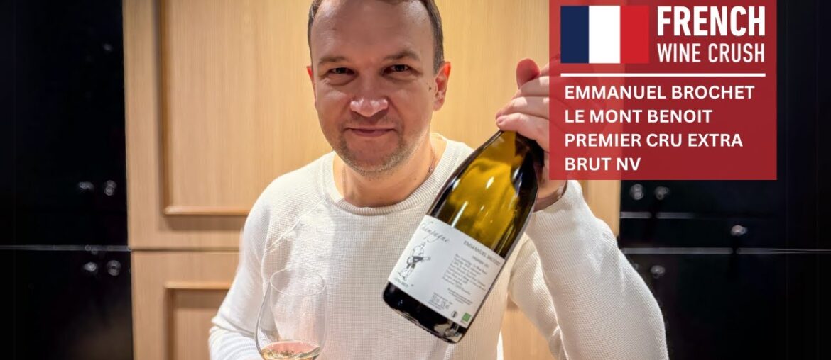 French Wine Crush: Emmanuel Brochet Le Mont Benoit Premier Cru Extra Brut NV French Wine Crush: Emmanuel Brochet Le Mont Benoit Premier Cru Extra Brut NV