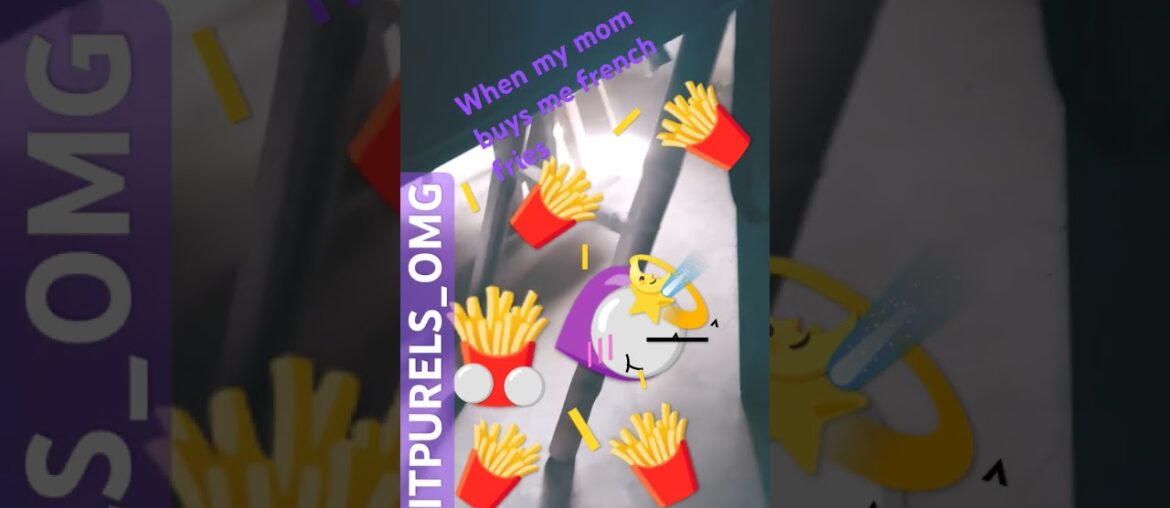 French fries is my fav food