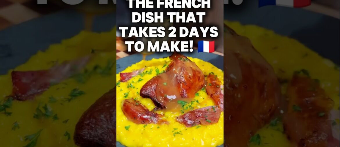 The French Dish That Takes 2 DAYS to Make! The French Dish That Takes 2 DAYS to Make!