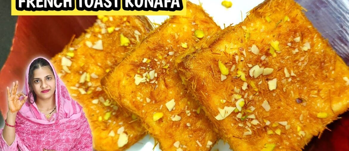 Ramzan Special French Toast Kunafa Recipe | Cheese Kunafa Ramzan Special French Toast Kunafa Recipe | Cheese Kunafa