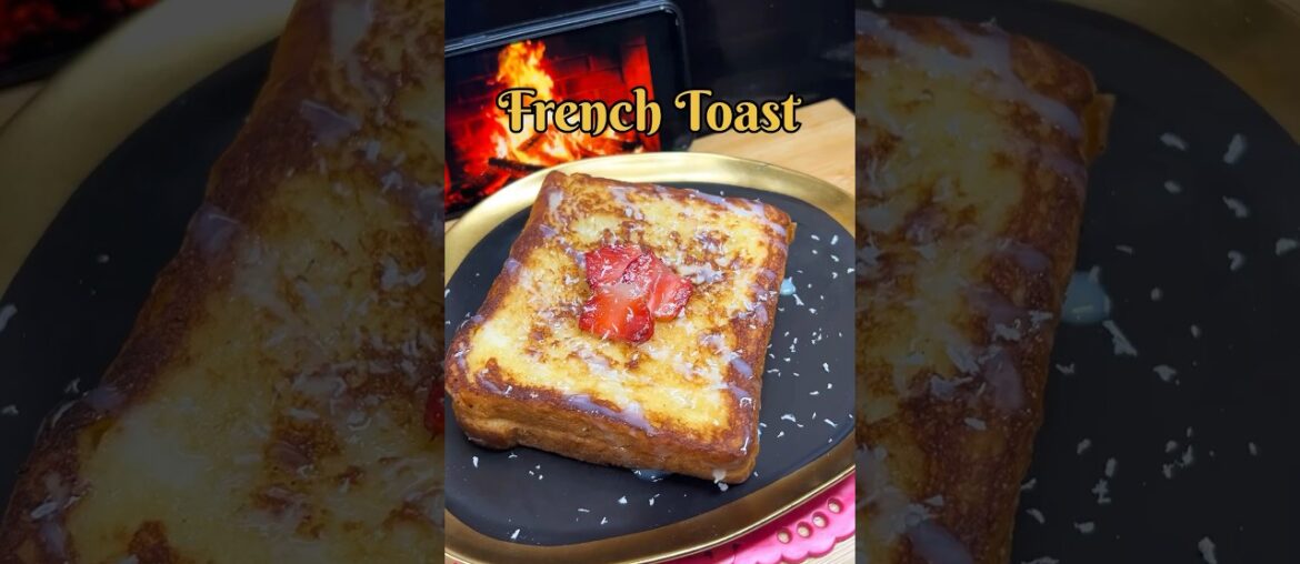 Easy French Toast Recipe #foryou #yummy #recipe #viralshort #frenchtoast
