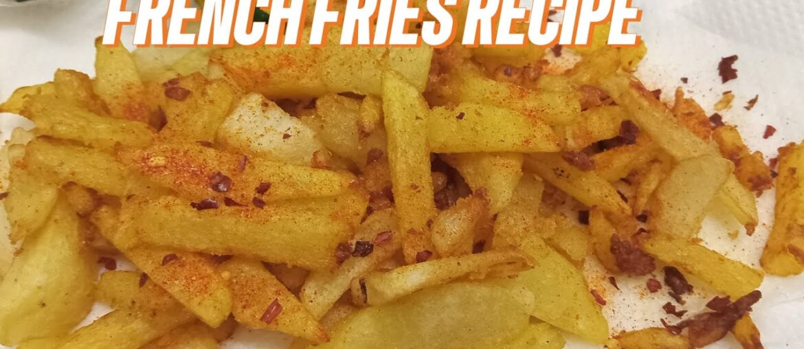 perfect french fries recipe